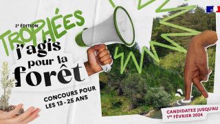 Trophées #jagispourlaforêt, un concours pour les jeunes engagés en faveur de la forêt